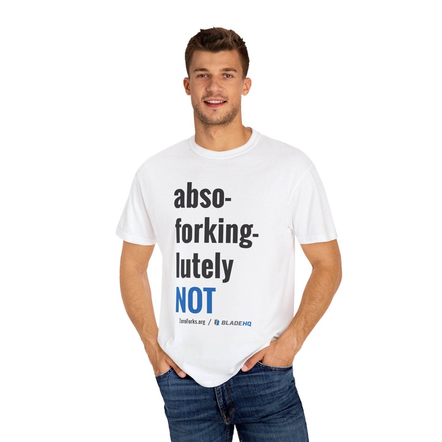 Abso-Forking-Lutley NOT T-Shirt