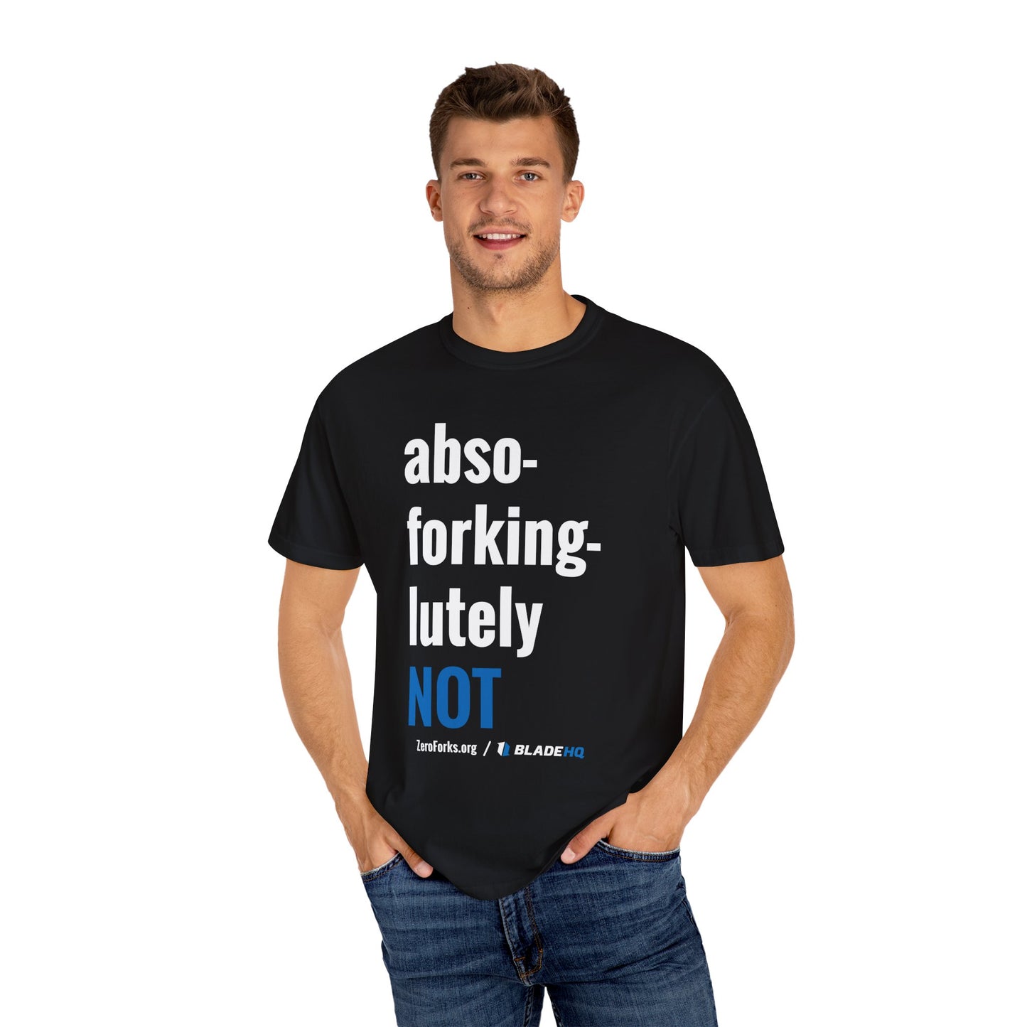 Abso-Forking-Lutley NOT T-Shirt