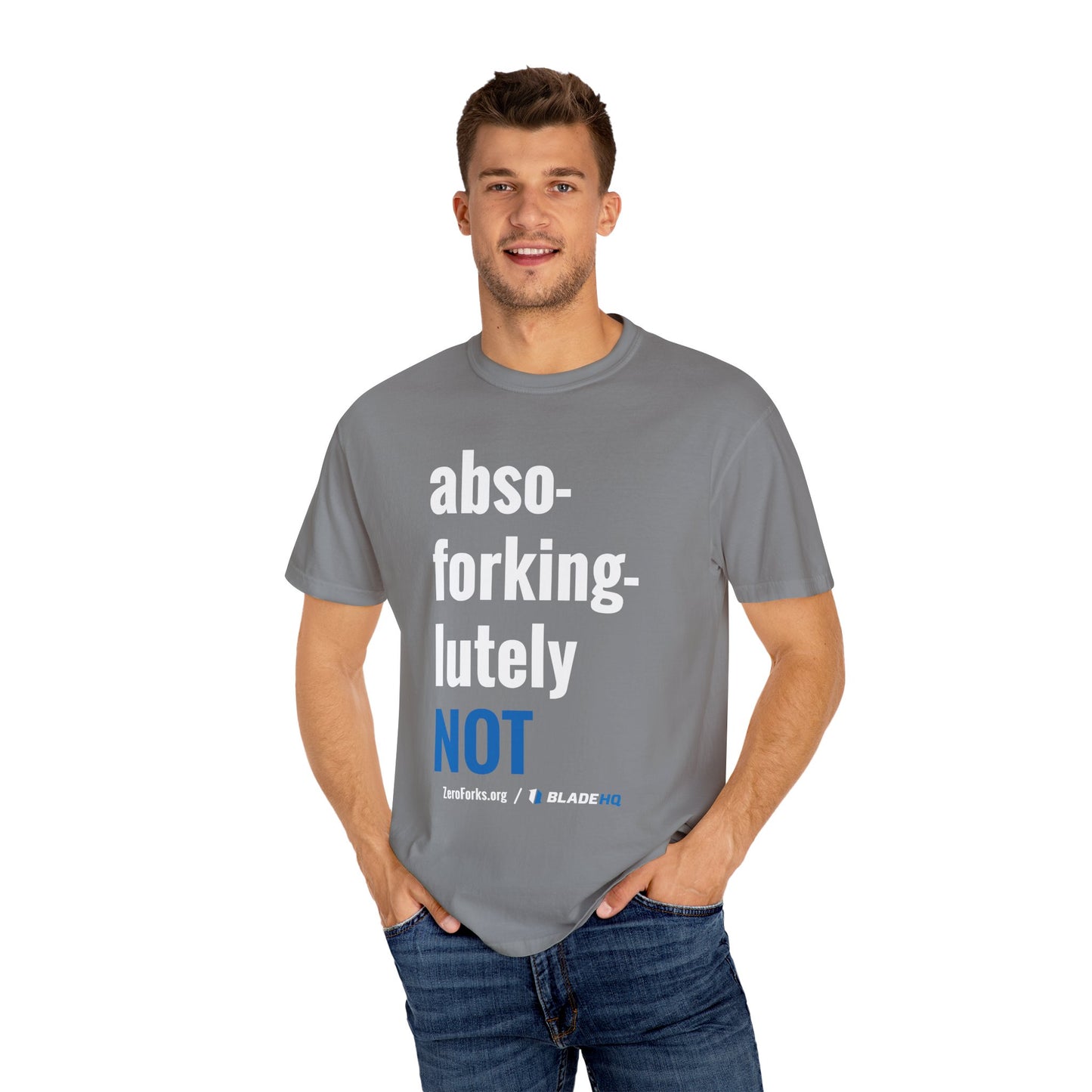 Abso-Forking-Lutley NOT T-Shirt