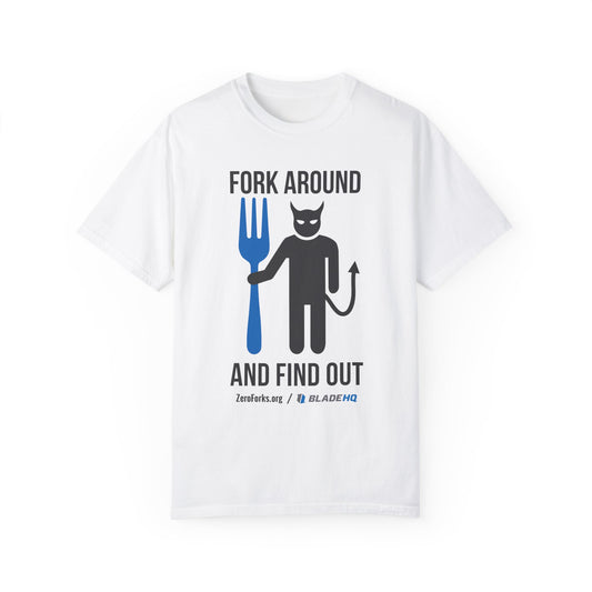 Fork Around and Find Out T-Shirt