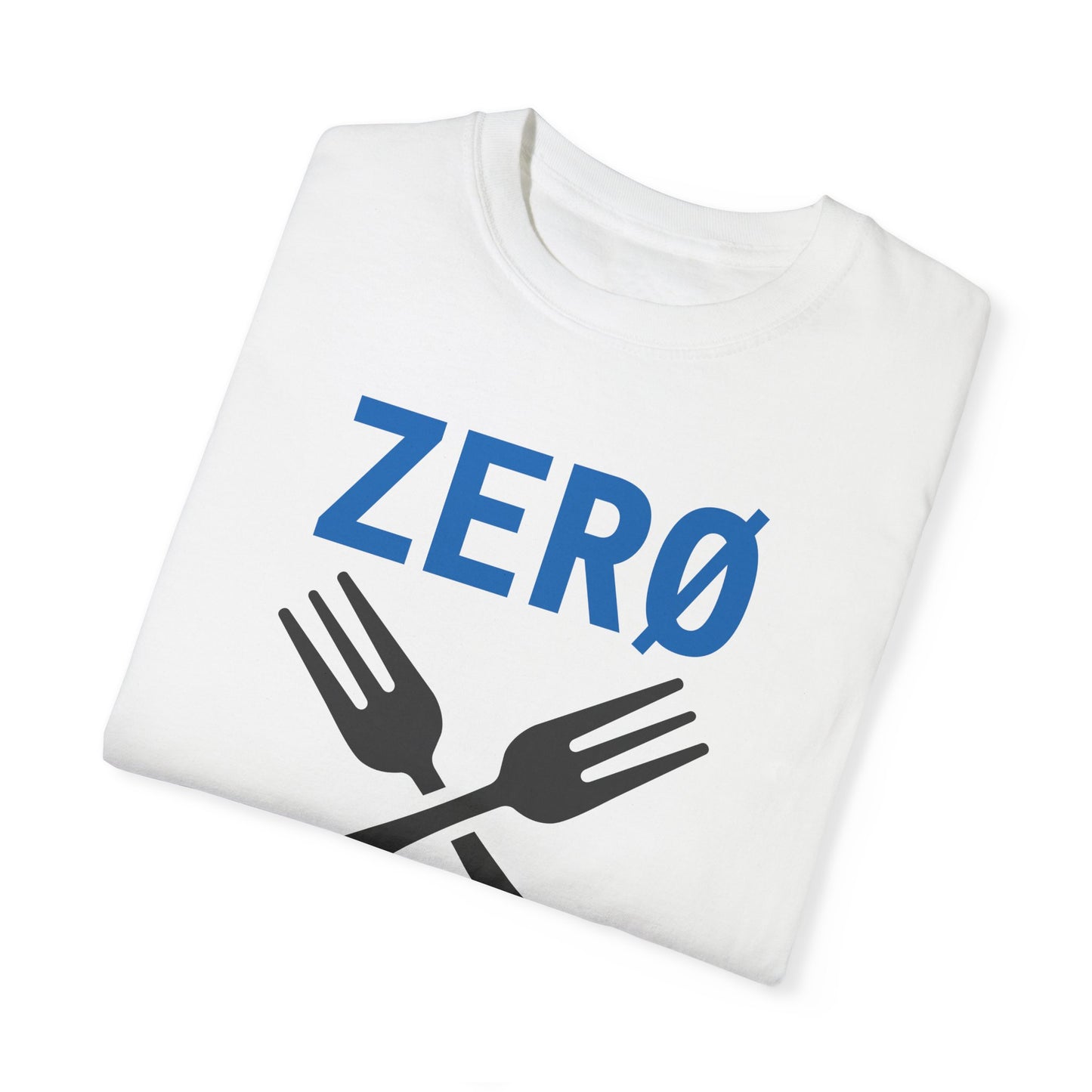 Zero Forks Given T-Shirt