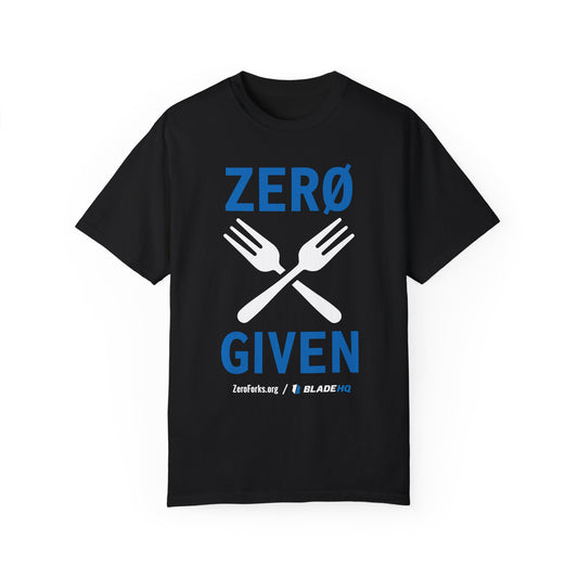 Zero Forks Given T-Shirt