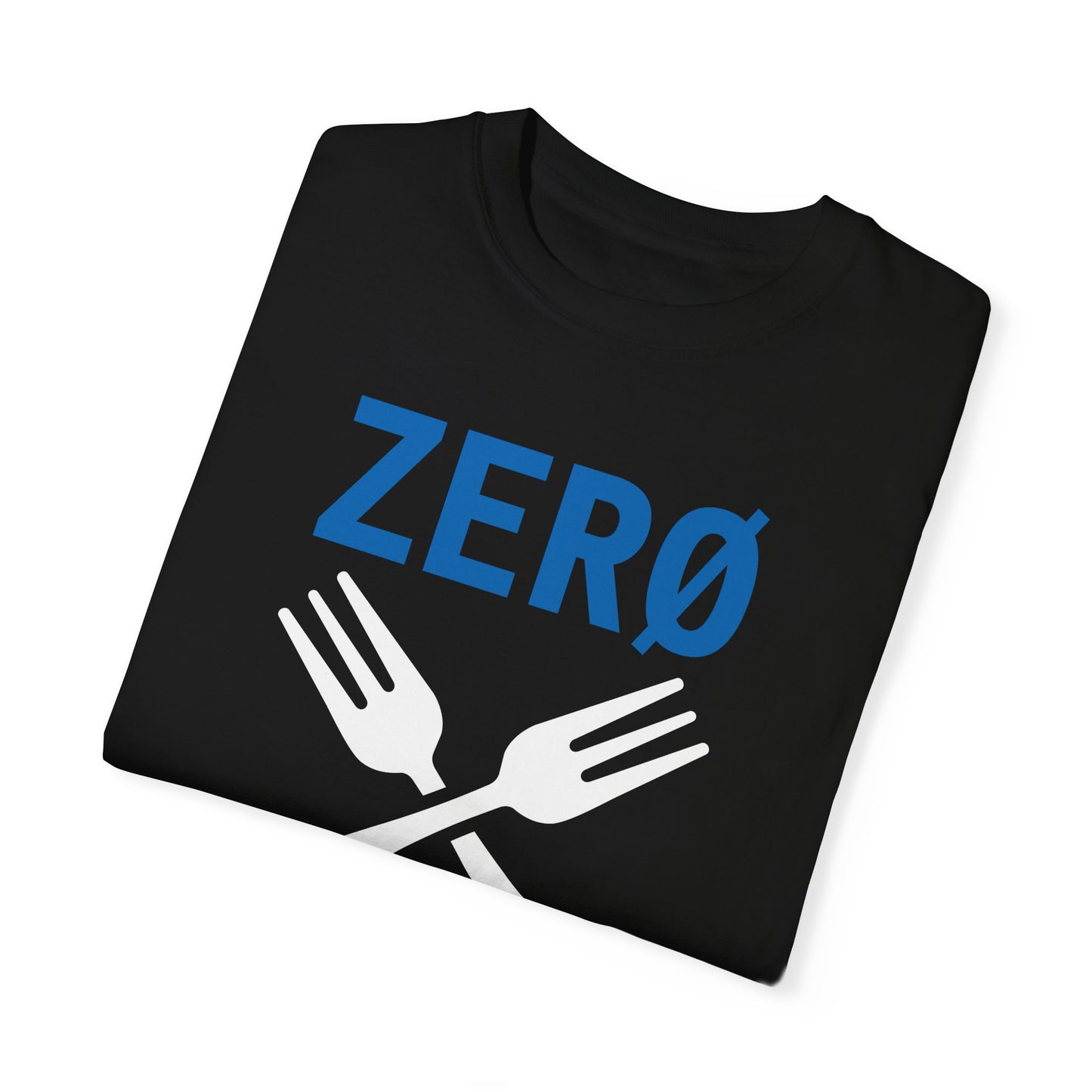 Zero Forks Given T-Shirt